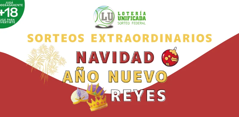 Lotería Unificada: sorteos extraordinarios de Navidad, Año Nuevo y Reyes.