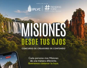 Afiche del concurso: Misiones desde tus ojos. IPLyC S.E. - Agencia Trending Topic.