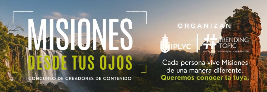 Concurso: Misiones desde tus ojos. IPLyC S.E. - Agencia Trending Topic.